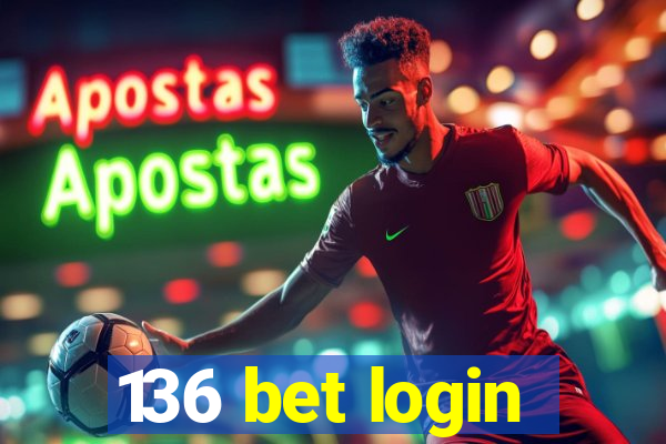 136 bet login